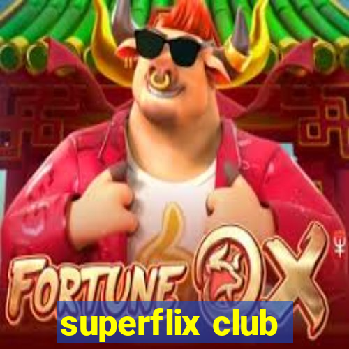 superflix club